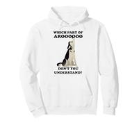 What part of Aroooooo don't you understand? Pullover Hoodie