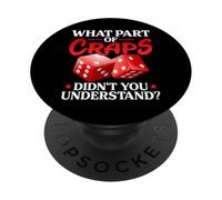 What Part Of Craps Didn't You Understand Gambling PopSockets Adhesive PopGrip