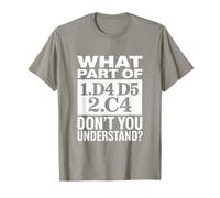 What Part of D4 D5 C4 Dont You Understand Chess T-Shirt