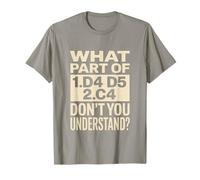 What Part of D4 D5 C4 Dont You Understand Chess T-Shirt