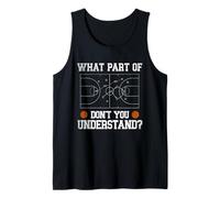 What Part of Don’t You Understand? Funny Basketball Coach Tank Top