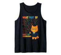 What Part Of Don’t You Understand Funny Cat Math Teacher Tank Top