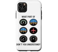 What Part Of Dont You Understand Aviation Instrument Panel Case for iPhone 11 Pro Max