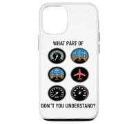 What Part Of Dont You Understand Aviation Instrument Panel Case for iPhone 12/12 Pro