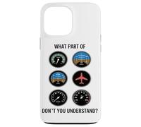 What Part Of Dont You Understand Aviation Instrument Panel Case for iPhone 13 Pro Max