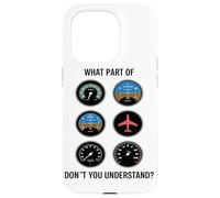What Part Of Dont You Understand Aviation Instrument Panel Case for iPhone 15 Pro