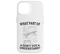 What Part Of Don't You Understand Civil Structural Engineer Case for iPhone 14