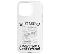 What Part Of Don't You Understand Civil Structural Engineer Case for iPhone 15 Pro Max