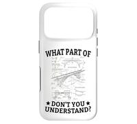 What Part Of Don't You Understand Civil Structural Engineer Case for iPhone 17 Pro