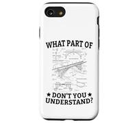 What Part Of Don't You Understand Civil Structural Engineer Case for iPhone SE (2020) / 7/8