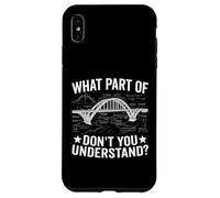 What Part Of Don't You Understand Civil Structural Engineer Case for iPhone XS Max