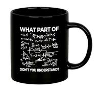 What Part of Don't You Understand Engineer Gifts Funny Sarcastic Math Teacher Engineering Student Novelty Drinkware Ceramic Mug (Black, 11 oz)