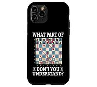 What Part Of Don't You Understand Funny Chess Player Logic Case for iPhone 11 Pro