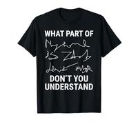 What Part Of Don't You Understand Funny Doctor Handwriting T-Shirt