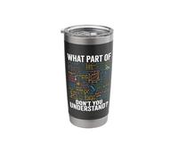 What Part of Dont You Understand Funny Engineer Math Nerd Stainless Steel Insulated Tumbler