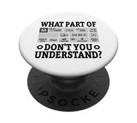 What Part Of Don't You Understand Funny Photographer Camera PopSockets Adhesive PopGrip