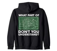 What Part Of Don't You Understand Funny Soccer Coach Tactics Zip Hoodie