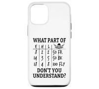 What Part Of Don't You Understand Funny Swimmer Swimming Case for iPhone 12/12 Pro