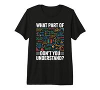 What Part of Don't You Understand Math Physics Teacher Mom Premium T-Shirt