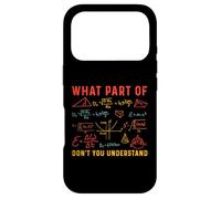 What Part Of Don't You Understand Math Teacher Mathematics Case for iPhone 17 Pro
