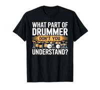What Part Of Drummer Dont You Understand Shirt Drummer T-Shirt