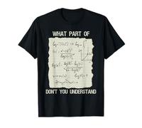 What Part Of Math Don't You Understand Math Genius T-Shirt