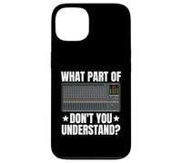 What Part Of Soundboard Don't You Understand Audio Engineer Case for iPhone 13