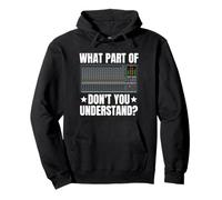 What Part Of Soundboard Don't You Understand Audio Engineer Pullover Hoodie
