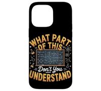 What Part Of This Don't You Understand Chemical Engineer Case for iPhone 14 Pro Max
