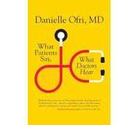 What Patients Say, What Doctors Hear