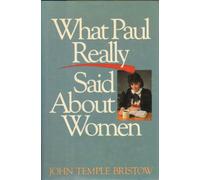 What Paul Really Said about Women