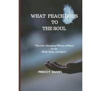 WHAT PEACE DOES TO THE SOUL