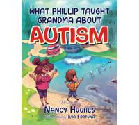 What Phillip Taught Grandma about Autism