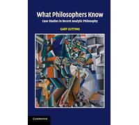 What Philosophers Know: Case Studies in Recent Analytic Philosophy