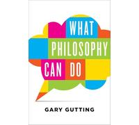 What Philosophy Can Do