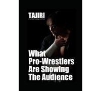 What Pro-Wrestlers Are Showing The Audience
