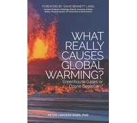 What Really Causes Global Warming?: Greenhouse Gases or Ozone Depletion?