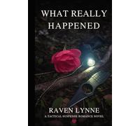 What Really Happened: A Tactical Suspense Romance Novel (The Second Look Cases Series)
