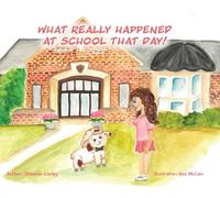 What Really Happened at School that Day!