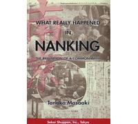 What Really Happened in Nanking