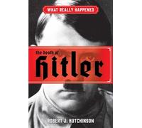 What Really Happened: The Death of Hitler