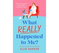 What Really Happened to Me : Heartfelt and uplifting women’s fiction about second chances and finding unexpected joy