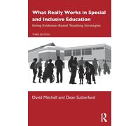 What Really Works in Special and Inclusive Education : Using Evidence-Based Teaching Strategies