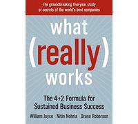 What Really Works: The 4+2 Formula for Sustained Business Success