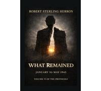 What Remained: January to May 1943 (The Protocols)