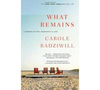 What Remains: A Memoir of Fate, Friendship, and Love by Radziwill, Carole (June 5, 2007) Paperback