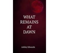 What Remains at Dawn