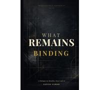 What Remains Binding: A Dialogue on Morality, Power, and AI (The Architecture of Responsibility)