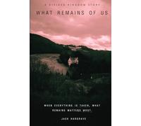 What Remains Of Us: A Divided Kingdom Story