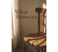 What Remains: Poems